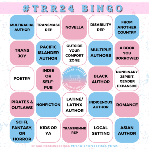 Trans Rights Readathon Bingo Card. Each category is listed below.