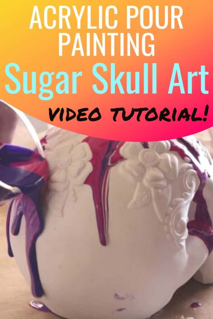 Acrylic Pour Painting Sugar Skull Art Video Tutorial