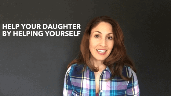 Help your daughter by loving yourself