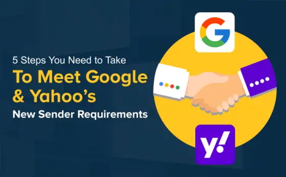 5 Steps You Need to Take to Meet Google & Yahoo’s New Sender Requirements