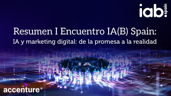 Resumen Ejecutivo del I Encuentro IA(B) Spain IA y marketing digital
