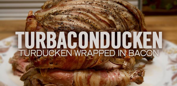 Turducken Wrapped in Bacon: Turbaconducken