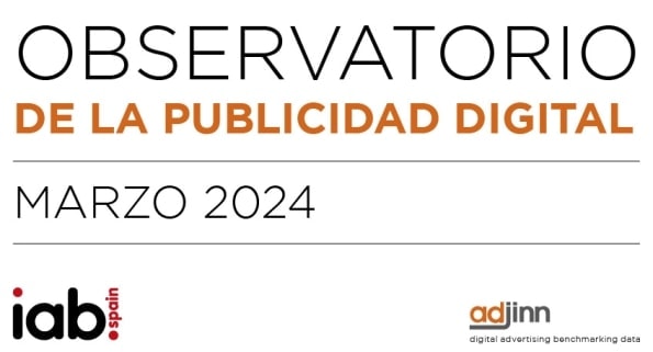 Observatorio de adjinn de la Publicidad Digital marzo 2024