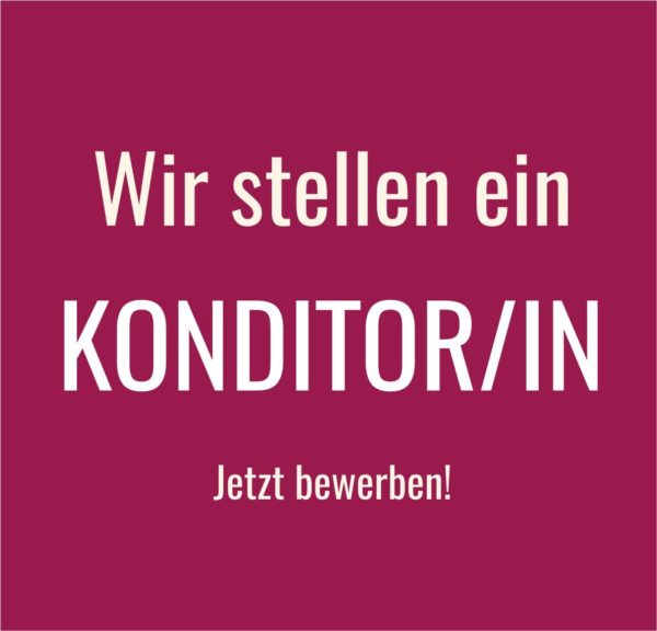 Job Karriere Stellenangebot Stellenanzeige Arbeit Konditor Bäcker Konditorei Cafe Backstube
