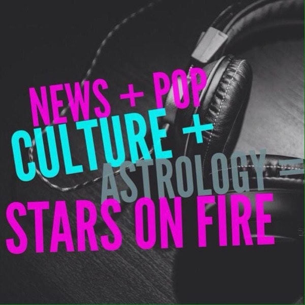 Stars on Fire astrology podcast
