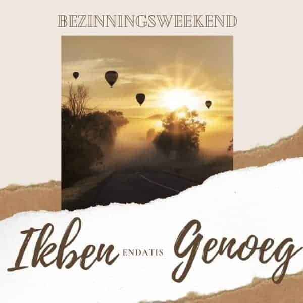 Weekend retraite 'Ik ben genoeg'