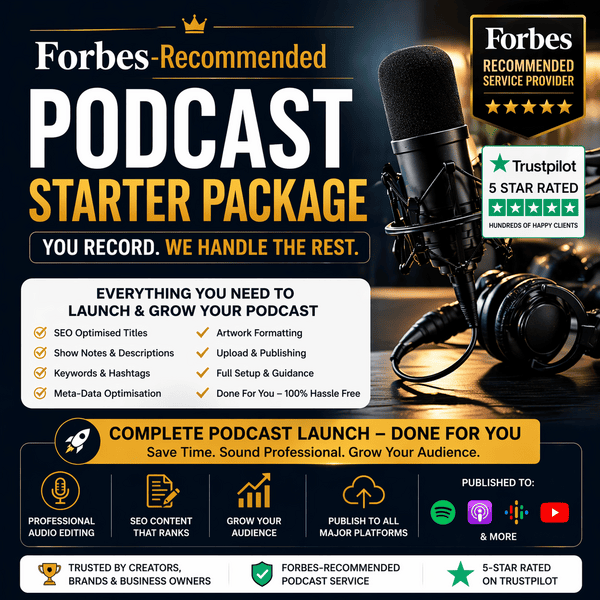 Forbes recommended podcast starter package with 5 star Trustpilot rated done for you podcast launch and production service