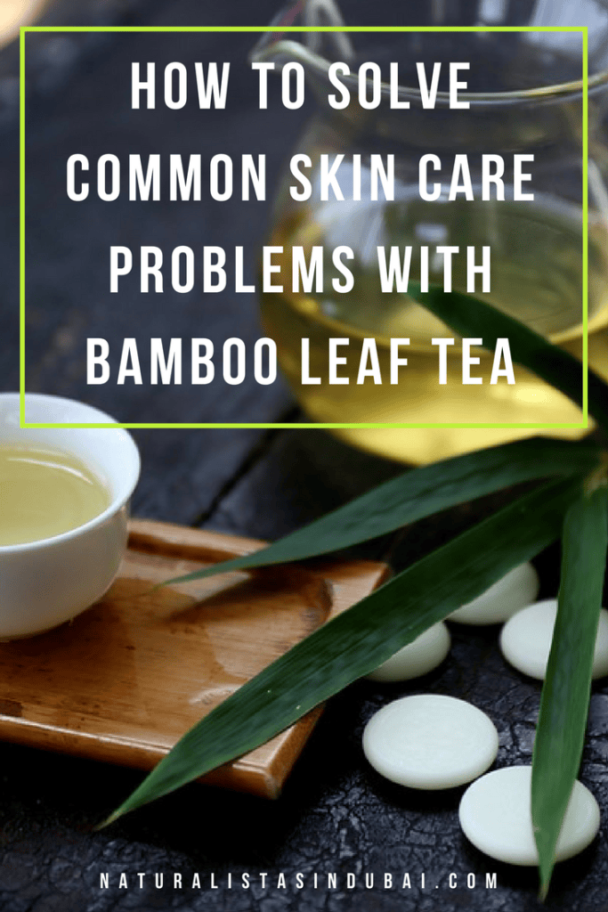 How to Solve Common Skin Care Problems with Bamboo Leaf Tea