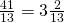 \frac{41}{13} = 3\frac{2}{13}