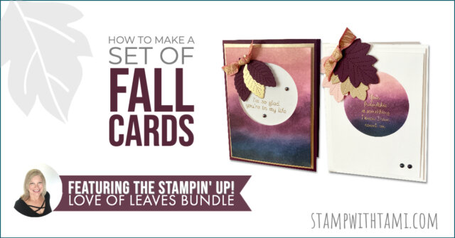 Fall Cards Featuring The Love of Leaves