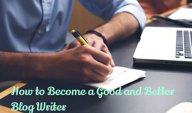 Become Better Blog Writer