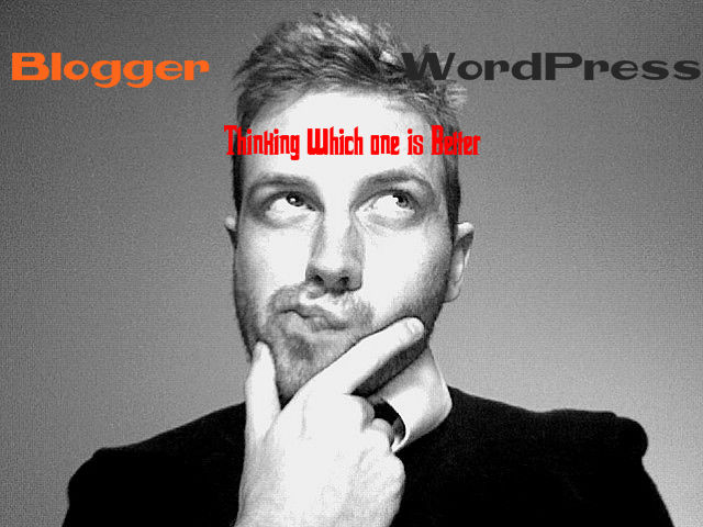 Wordpress or Blogger - Which is Best