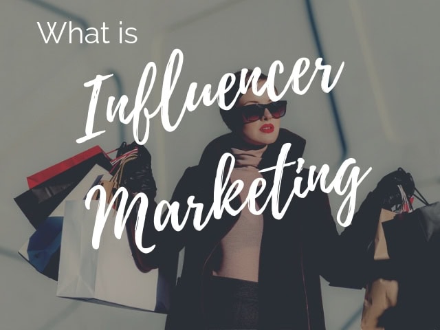 What is Influencer Marketing