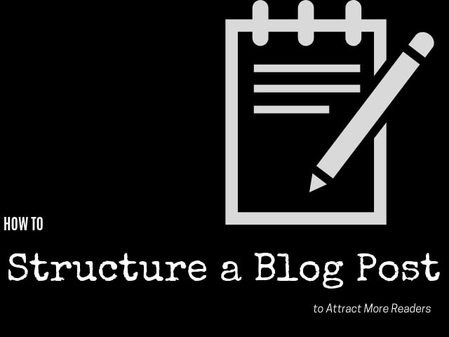 How to Structure a Blog Post