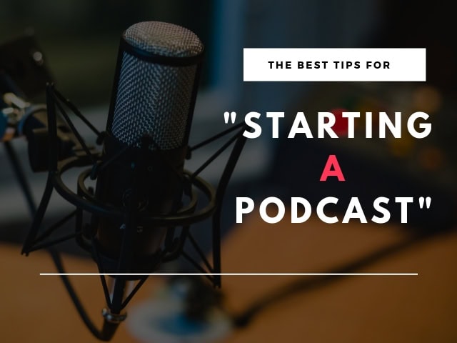 Tips for Starting a Podcast