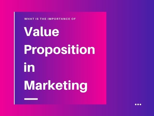 Value Proposition in Marketing