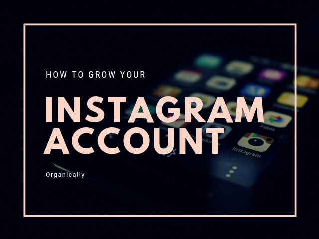 How to Grow your Instagram Account