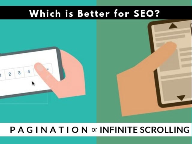 Pagination or Infinite Scrolling