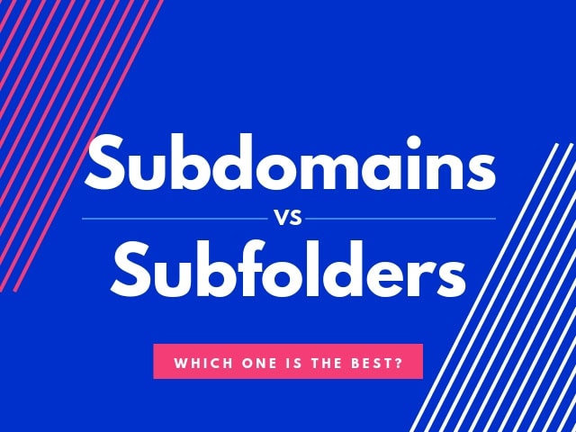 SEO for Subdomains vs Subfolders