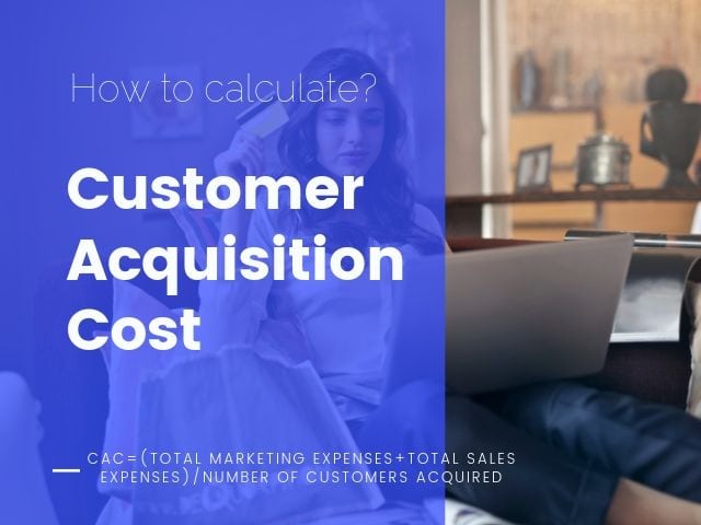 Customer Acquisition Cost