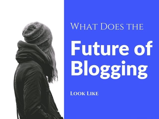 Future of Blogging