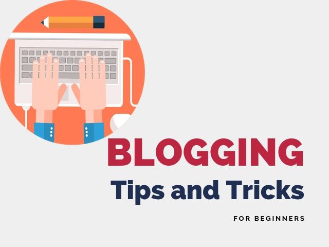 Blogging Tips and Tricks