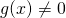 g(x) \neq 0