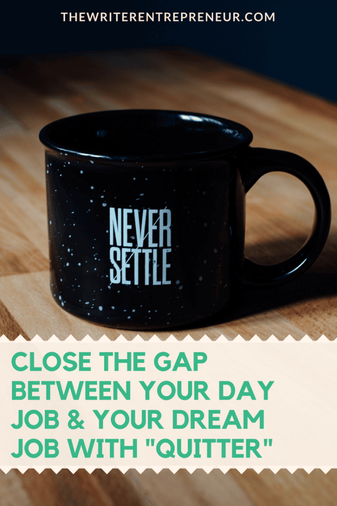 Close the gap between your day job and your dream job with quitter, jon acuff