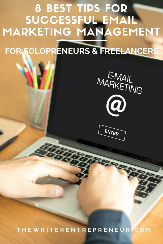 8 Best Tips for Successful Email Marketing Management for Solpreneurs and Freelancers