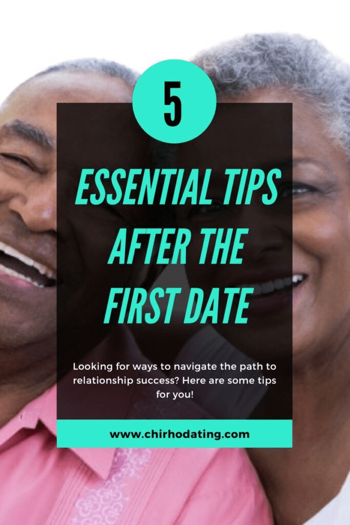 5 Essential Tips After The First Date Navigating The Path To