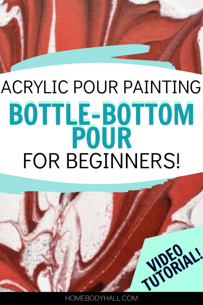 Acrylic Paint Pouring Bottle-bottom Pour Video Tutorialf or Beginners!