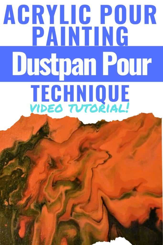 Acrylic Paint Pouring Dustpan Pour Technique Video Tutorial