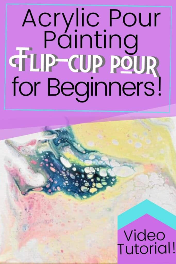 Acrylic Paint Pouring Flip-cup Pour For Beginners!