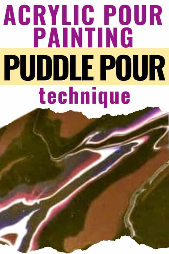 Acrylic Paint Pouring Puddle Pour Technique