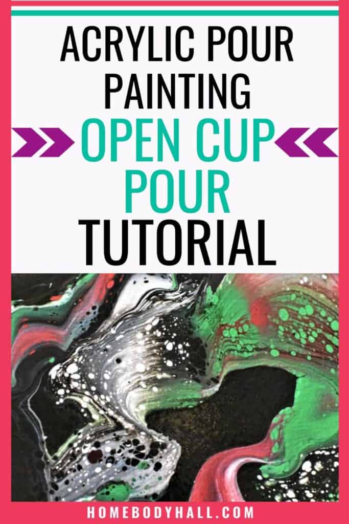 Acrylic Pour Painting Open Cup Pour Tutorial