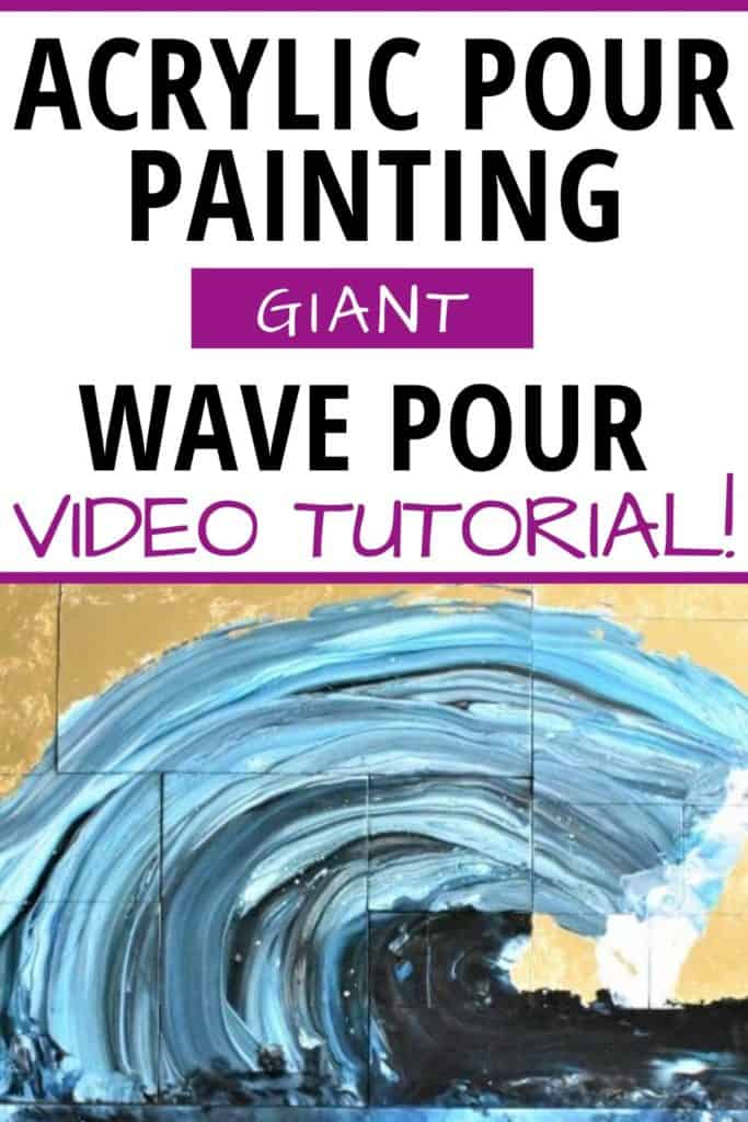 Acrylic Paint Pouring Giant Wave Pour Video Tutorial