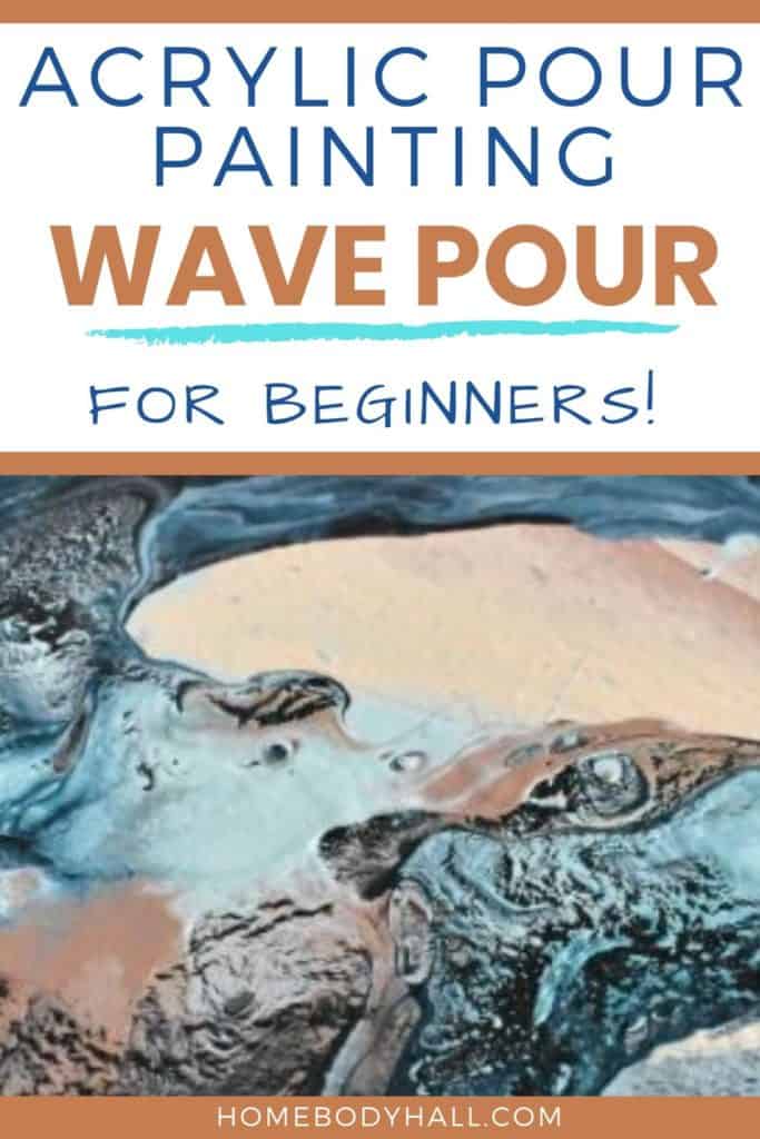 Acrylic Paint Pouring for Beginners Wave Pour