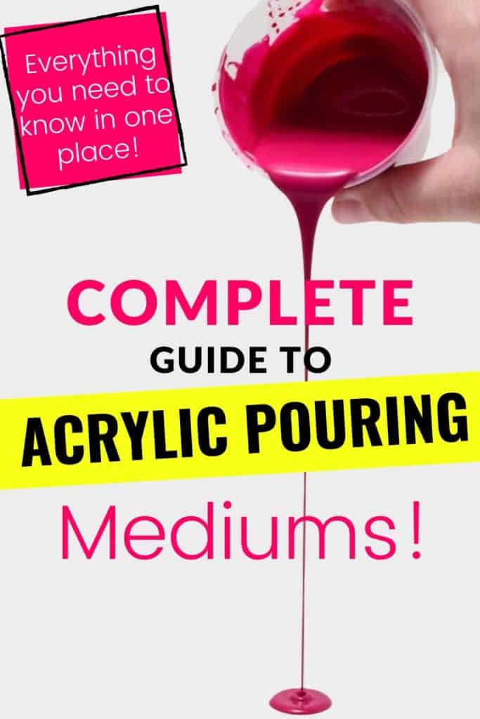 Acrylic Pouring Medium Guide: Everything You Need to Know