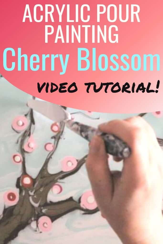 Acrylic Paint Pouring Cherry Blossom Video Tutorial!