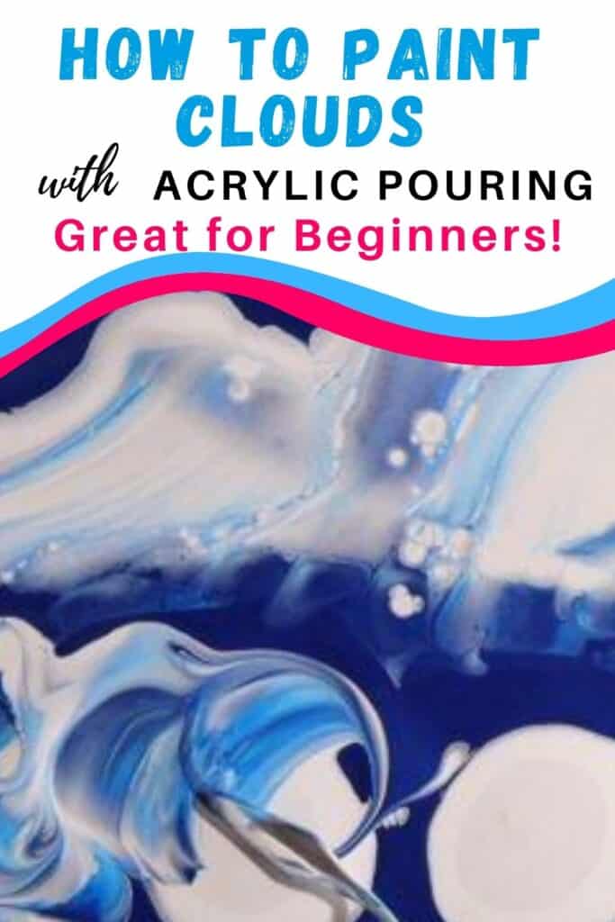 How to Paint Clouds with Acrylic Pouring! Great for Beginners!