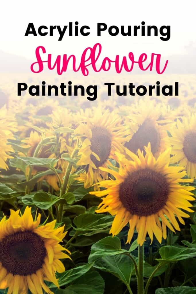 Acrylic Pouring Sunflower Painting Tutorial