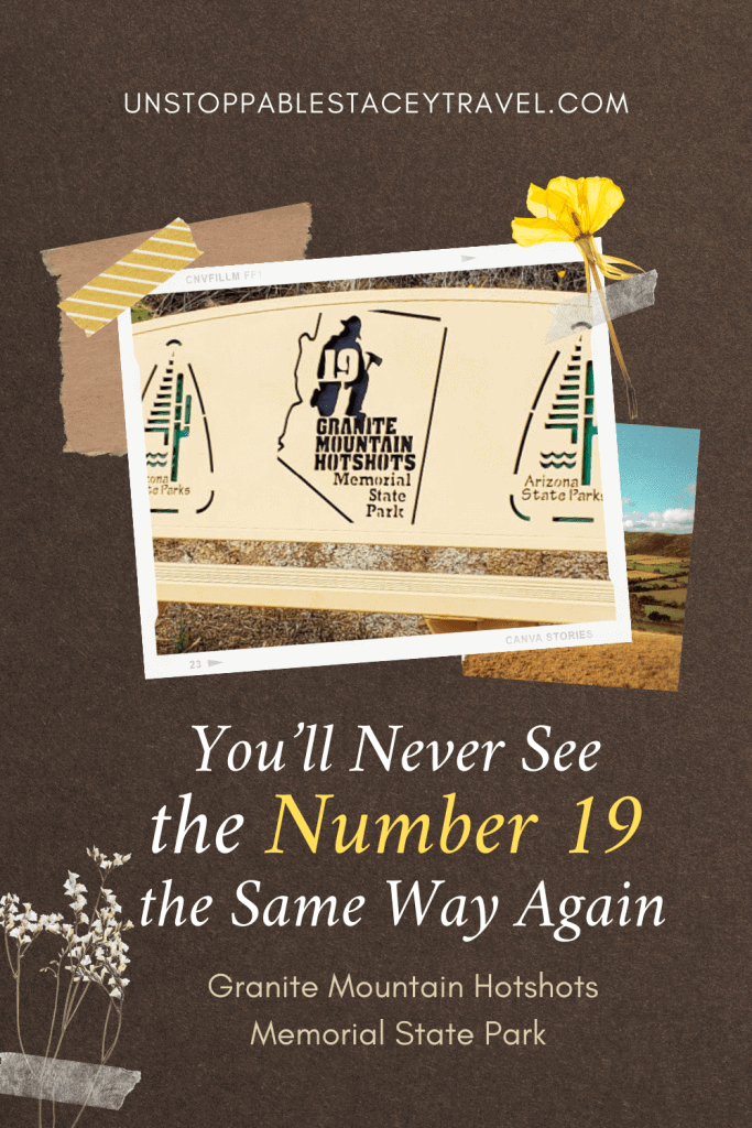 Pinterest graphic with close up of the stenciled 19 which says "19 Granite Mountain Hotshots Memorial State Park"