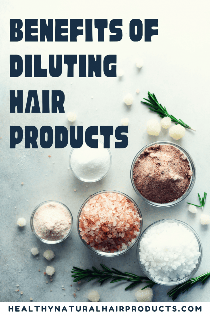 Benefits of Diluting Hair Products