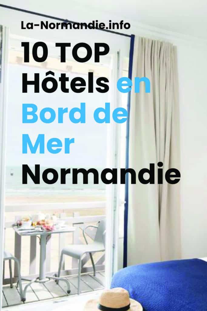 10 TOP Hôtels en Bord de Mer en Normandie