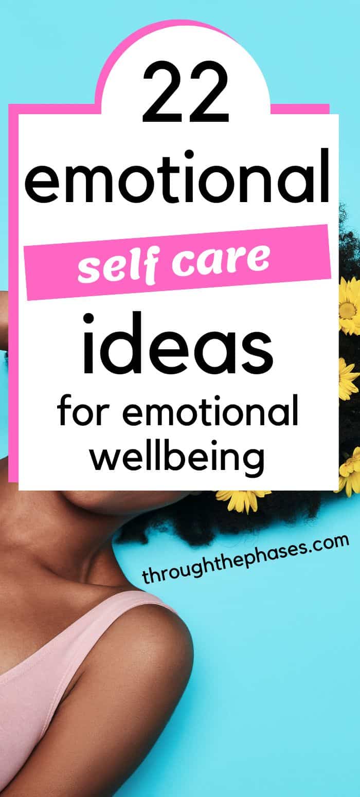 22 emotional self care ideas for emotional wellbeing