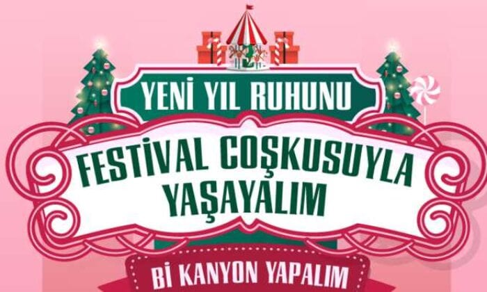 Kanyon, Aralık ayı boyunca yeni yıl festival coşkusunu şehre taşıyor