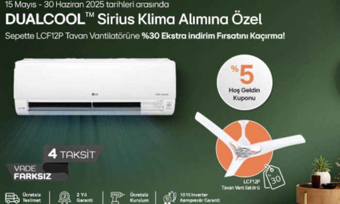Yaza hazırlık LG klimalarla başlıyor: Konfor ve tasarruf bir arada