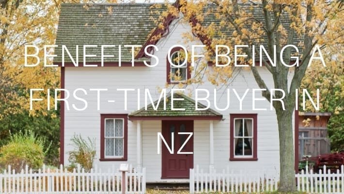 BENEFITS OF BEING A FIRST TIME BUYER IN NZ