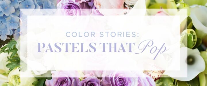 Blushing, Breezy & Totally On-Trend For Events: Say Hello to 2025’s Dreamiest Pastels Color stories: Pastels that Pop