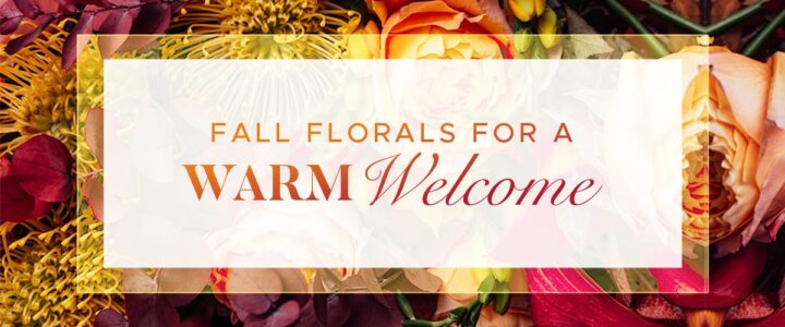 Harvesting Earthy Autumn Energy for Fall Business Open Houses Fall florals for a warm welcome